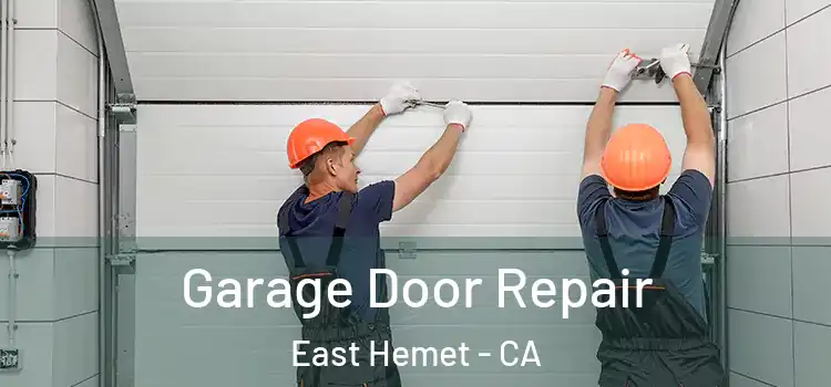  Garage Door Repair East Hemet - CA