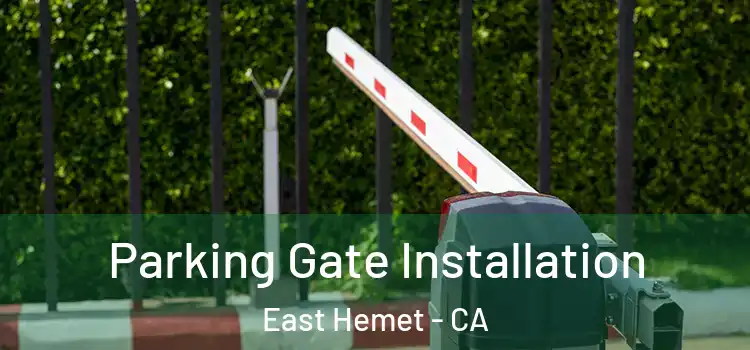  Parking Gate Installation East Hemet - CA