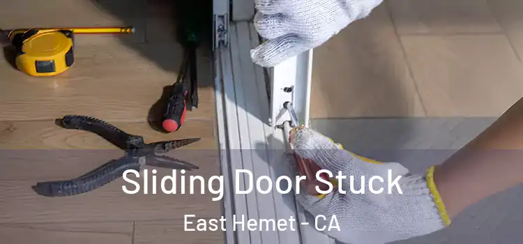  Sliding Door Stuck East Hemet - CA
